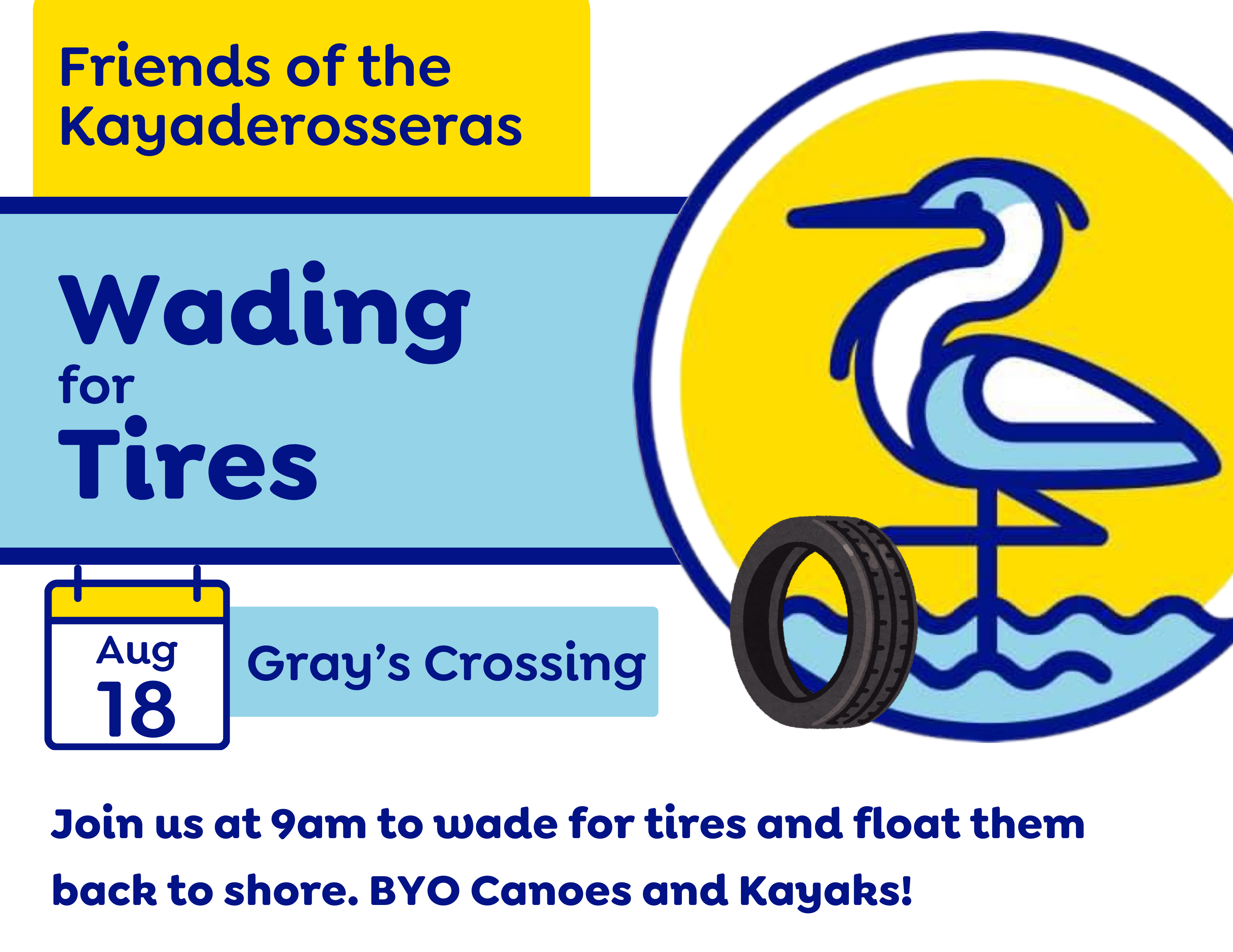 Friends of the Kayaderosseras Wading for Tires Event: August 18 at Gray's Crossing. join us to wade for tires and float them back to shore.